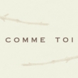 Comme Toi