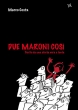 Libro "Due Maroni Così" di Marco Costa