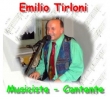 Musicista - Cantante........  Emilio Tirloni